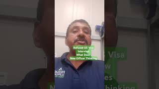 Refused US Visa Interview What is a New Visa Officer thinking? #shorts #motivation #b2visa #usvisa