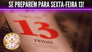 SE PREPAREM PARA A SEXTA-FEIRA 13! A Abertura de Portais e Boas Novas! por Doriana Tamburini