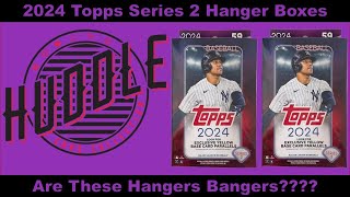 2024 Topps Series 2 Baseball Hanger Boxes. Are These Hangers BANGERS????