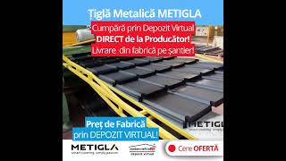 Tigla metalica Metigla- Pret de producator