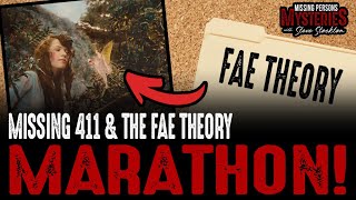 Missing 411 & The FAE Theory - Compilation!