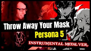 Persona 5 "Throw Away Your Mask" [Instrumental Metal Ver.]