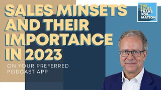 #59 - How important will the sales mindsets be in 2023?