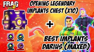 🔥Legendary chest implants x10 + Best Implants Darius ⚽️ #FRAG PRO SHOOTER