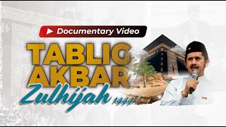 TABLIG AKBAR ZULHIJAH 1444 H | DOCUMENTARY VIDEO