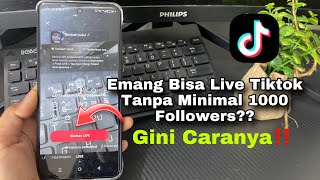 Cara Live Di Tiktok Tanpa 1000 Followers 2024 Langsung Berhasil