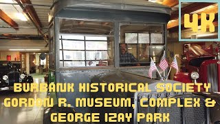 TravelSpy 4k Walkthrough: Burbank Historical Society Gordon R. Museum, Complex & George Izay Park