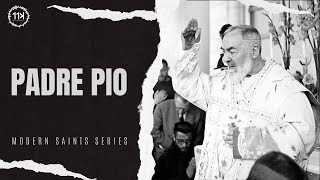 Padre Pio - Modern Saints Series