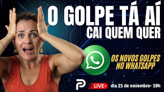 NOVO GOLPE NO WHATSAPP! SAIBA COMO SE PREVENIR