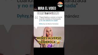 MI QUERIDA FABIOLA ❤: MEMES Y MAS ESCANDALO FABIOLA/ALVERSO 🙏