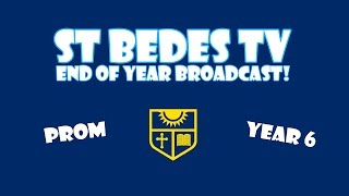 St Bedes TV | End Of Year Broadcast *INCLUDING PROM*