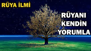 KENDİ RÜYANI YORUMLAMA İLMİ / Rüya İlmi / Kayıp İlimler