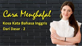 Cara Hafal Kosa Kata Bahasa Inggris dari dasar (Kata Adjective hari ke 2)