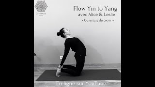 Yin to Yang Ouverture du coeur - 1h30 de Yoga