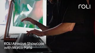 ROLI Airwave Showcase with Marco Parisi