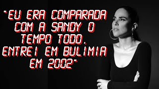 WANESSA CAMARGO  TEVE  BULIMIA, APÓS SOFRER POR ANOS COMPARAÇÕES COM SANDY #sandy #wanessacamargo