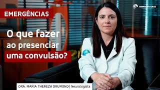 O que fazer ao presenciar uma convulsão? | Emergências