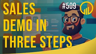 Sales Demo In 3 Steps - Sales Influence Podcast - SIP 509