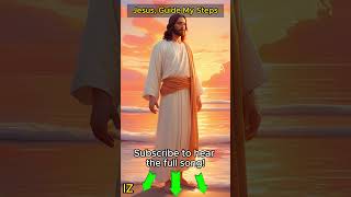 Jesus Guide my steps part 4 |Praise & Worship #praiseandworship #music