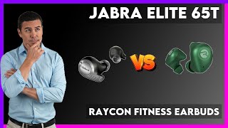 Jabra Elite 65t vs Raycon Fitness Earbuds Comparison