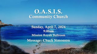 O.A.S.I.S. Community Church: 4.7.2024