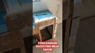 PEMASANGAN BAGESTING MEJA DAPUR