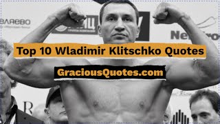 Top 10 Wladimir Klitschko Quotes - Gracious Quotes