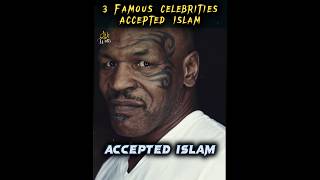 3 Famous Celebrities Accepted Islam #viral #islam #shorts #arrahman #miketyson #muhammadali