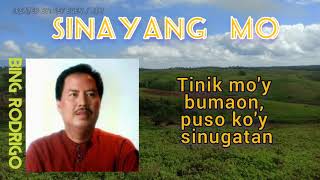 SINAYANG MO | BING RODRIGO | with lyrics