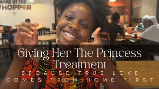 GIVING HER THE PRINCESS TREATMENT BECAUSE TRUE LOVE COMES FROM HOME FIRST!