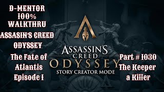 Assassin's Creed Odyssey 100% Walkthrough The Fate of Atlantis Episode 1 The Keeper a Killer