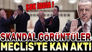 Mecliste Kan Aktı: Skandal Görüntüler. AKP' Hakkında Şok İddia; 'Kurgulanmış saldırıydı' #sondakika