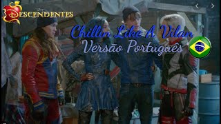 #Chillin' Like a Villain-(Frio Como Um Vilão)- Descendentes 2 | versão em Português🍎