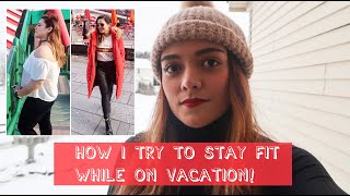 HOW I TRY TO STAY FIT WHILE TRAVELING | USA VACATION