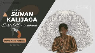 Pusaka Sunan Kalijaga | Sakti Mandraguna