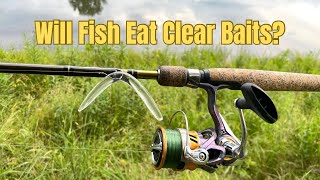 Will Fish Eat Clear Baits?