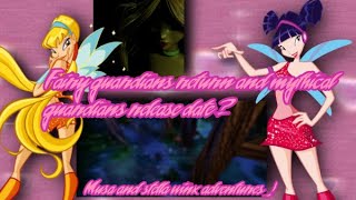 The Fairy Guardians Returns! News About The Mythical Guardians! | Musa and Stella Winx Adventures