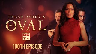 Tyler Perry’s The Oval | Ep 9 | The 100th Episode