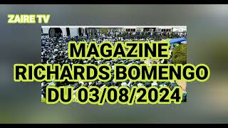 ZAIRE TV:MAGAZINE PAPA RICHARDS BOMENGO DU 03/08/2024