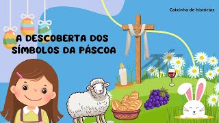 A descoberta dos símbolos da páscoa/História infantil/ Livro infantil/ Áudio Book Kids/ Páscoa