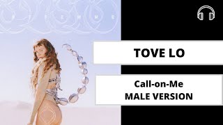 male version | Tove Lo - Call on Me