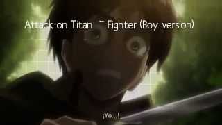 Attack on Titan ~ Fighter AMV *Boy Version*