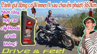 Đánh giá động cơ Winner X và nhớt tổng hợp Honda sau chuyến phượt 360km