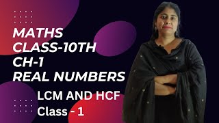 MATHS CLASS - 10TH CH-1 REAL NUMBERS HOW TO FIND HCF AND LCM CONCEPT BY @HarpreetKaur-xj4dx