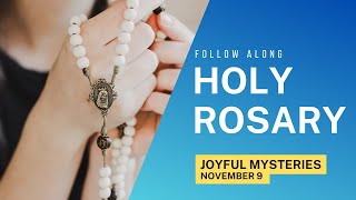 Saturday's Rosary -- JOYFUL Mysteries 💙 Follow Along Rosary (November 9)