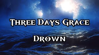 Three Days Grace - Drown (lyrics)