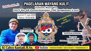 #LiveStreaming Wayang Ki Cahyo Kuntadi || HUT Penerbangan TNI Angkatan Laut Ke 66