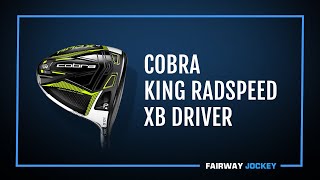 Cobra RadSpeed XB Driver Review - Fairway Jockey | DJ Lantz