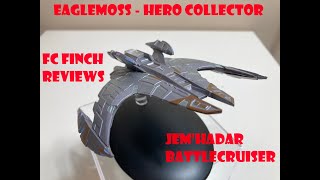 EAGLEMOSS - HERO COLLECTOR - JEM'HADAR BATTLECRUISER: FINCH REVIEWS