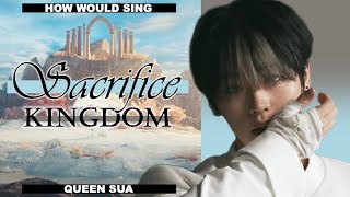 How would KINGDOM sing "Sacrifice (Eat Me Up)" by ENHYPEN? | Line Distribution | Color Coded Lyrics